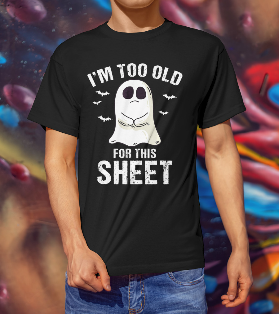I'm Too Old For This Sheet Ghost Halloween Pun With Bat Icons T-Shirt