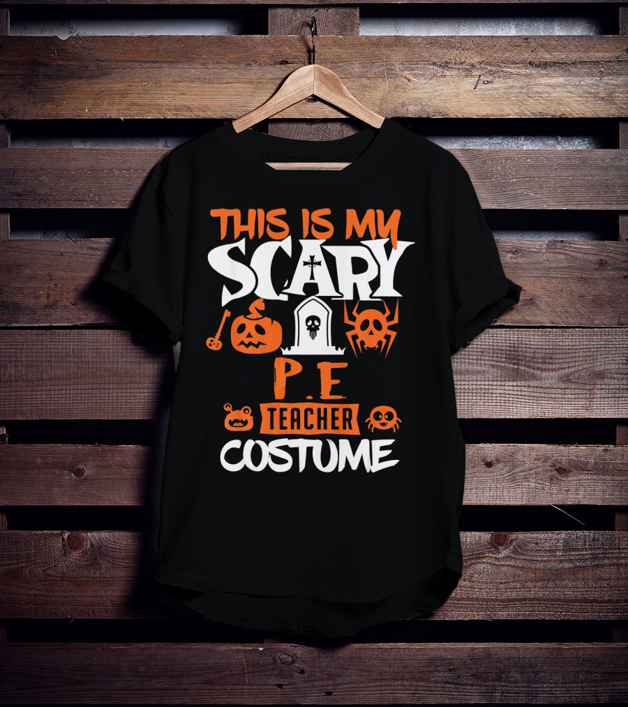 This Is My Scary P.E. Teacher Costume T-Shirt