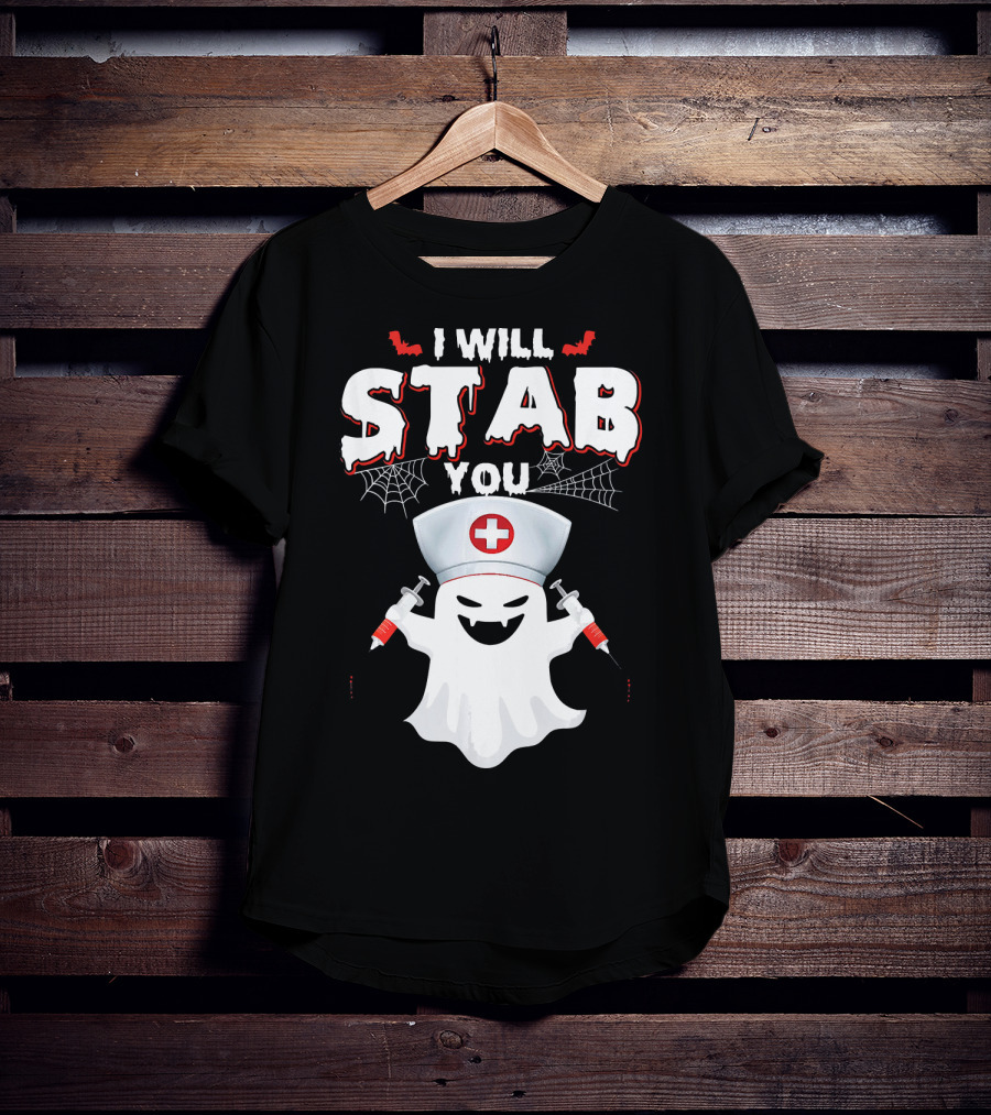 I Will Stab You Funny Nurse Ghost With Syringes T-Shirt