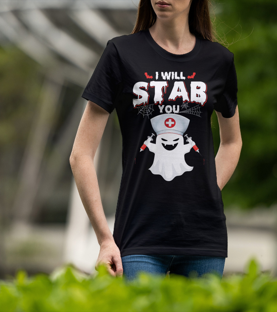 I Will Stab You Funny Nurse Ghost With Syringes T-Shirt