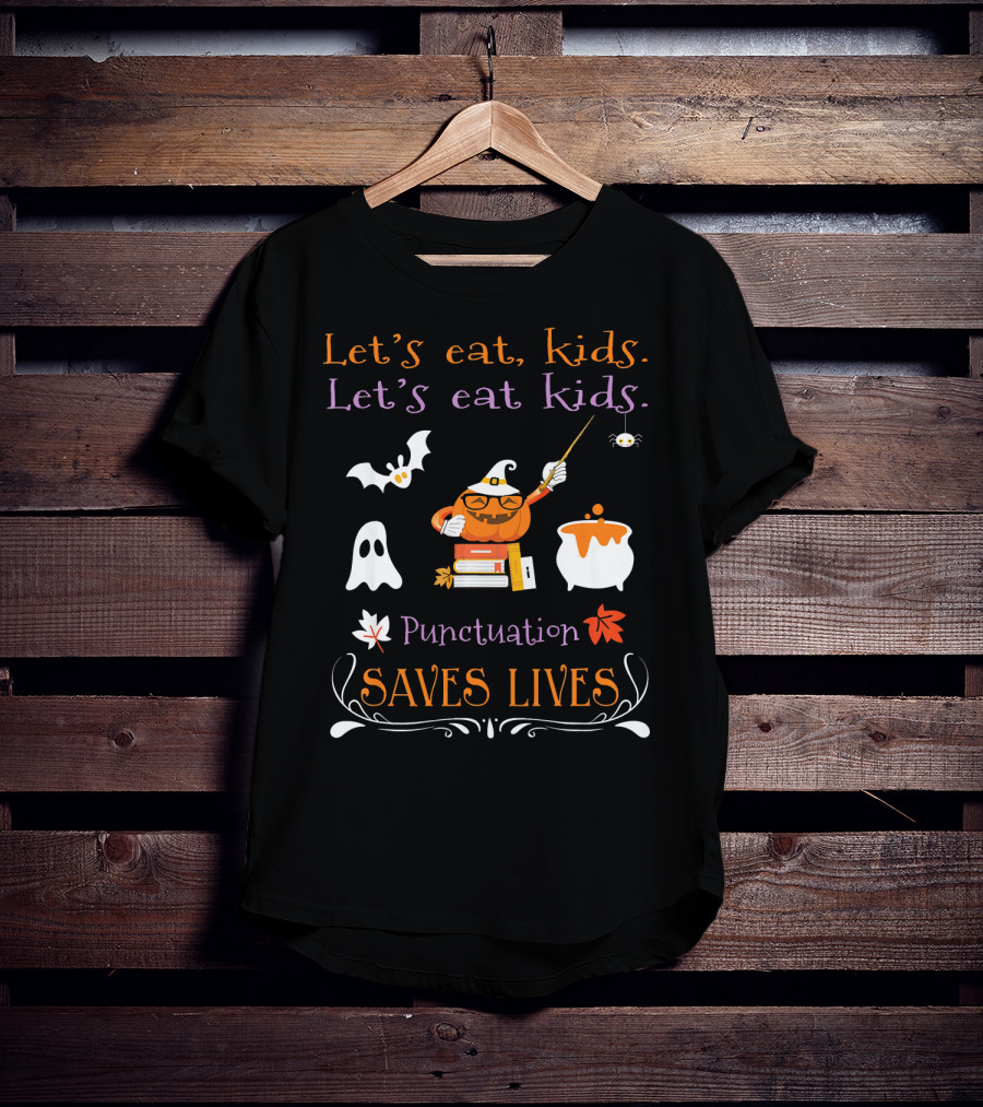 Let's Eat Kids Punctuation Saves Lives Halloween Ghost Pumpkin Cauldron T-Shirt