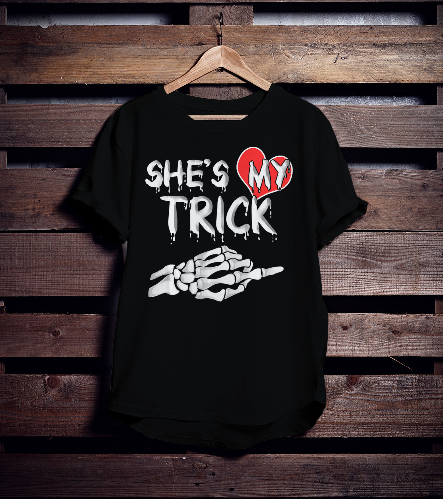 SHE'S MY TRICK Skeleton Hand Heart Matching T-Shirt