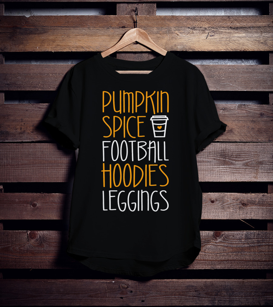 Pumpkin Spice Football Hoodies Leggings Coffee Cup T-Shirt