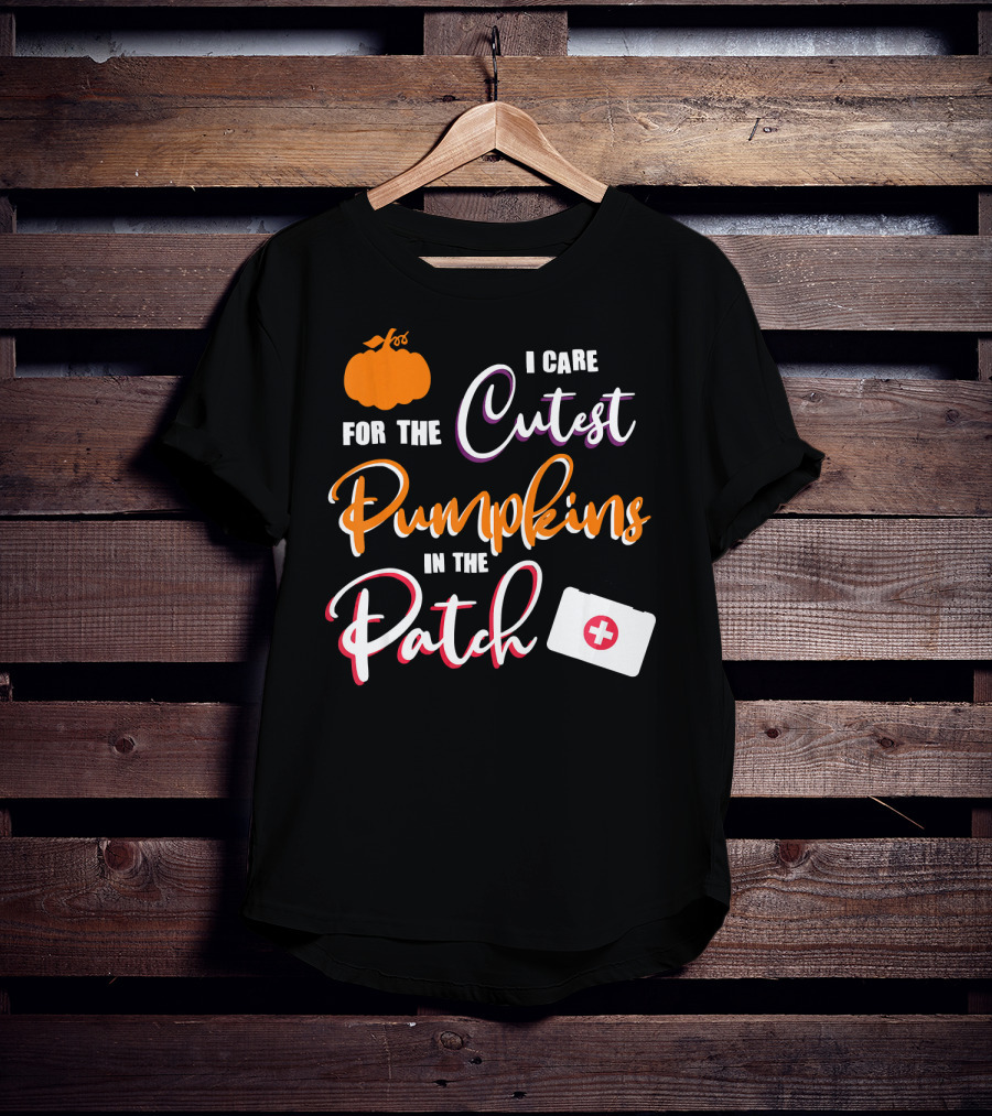 I Care For The Cutest Pumpkins In The Patch T-Shirt