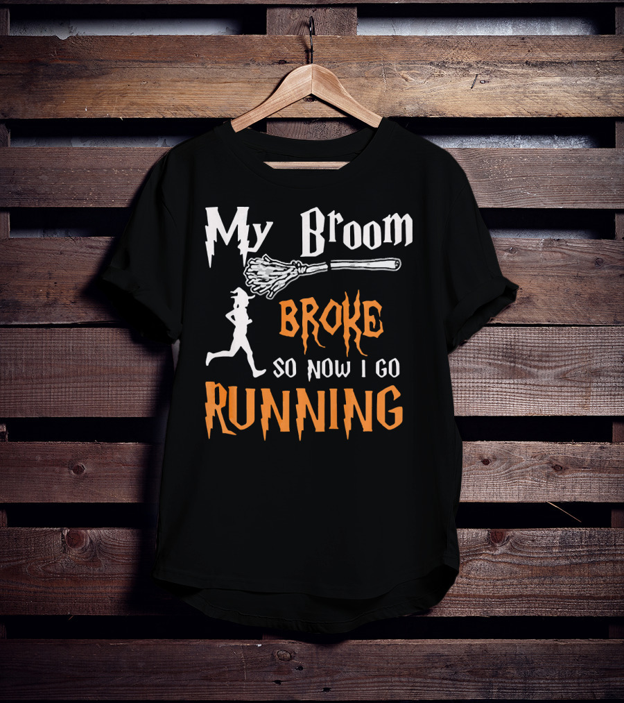 My Broom Broke So Now I Go Running Silhouette Witch Font T-Shirt