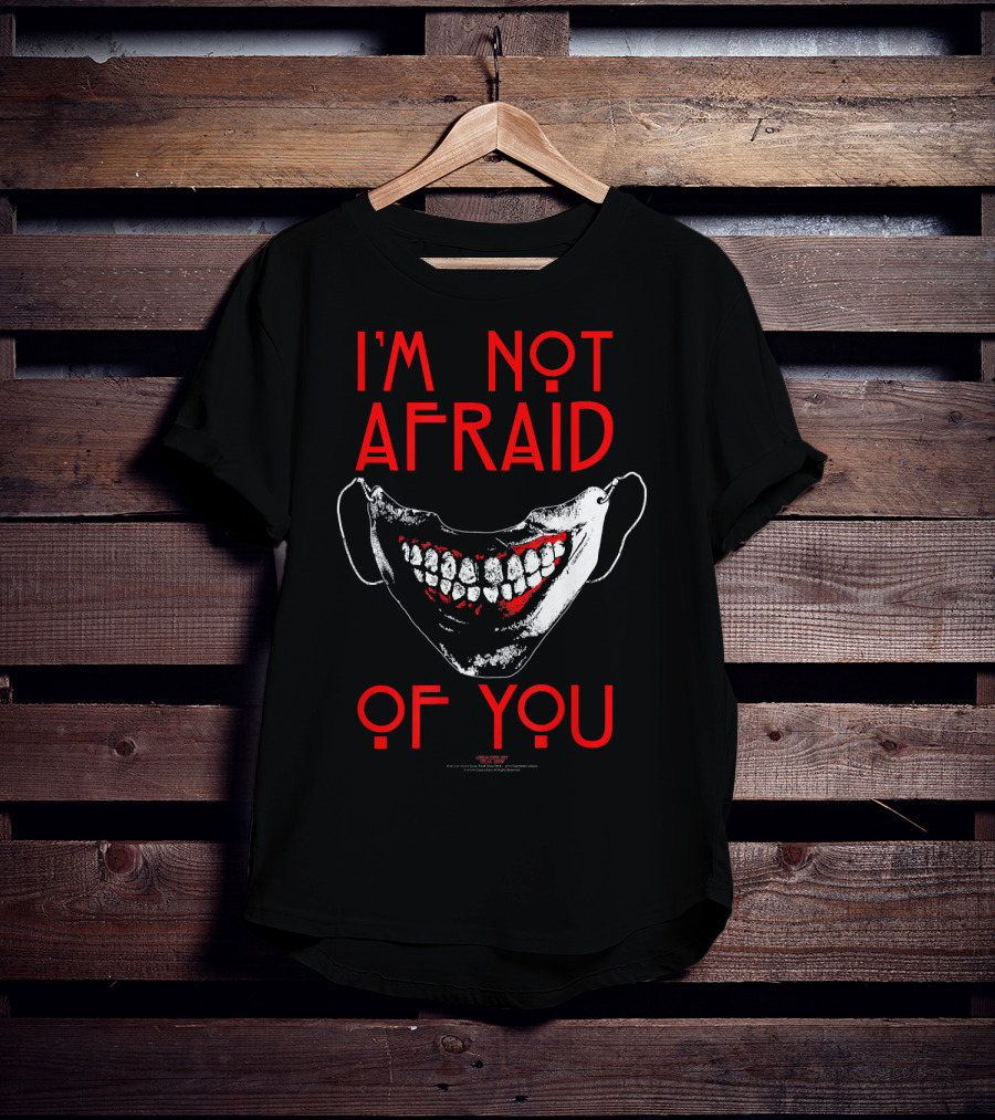 I'm Not Afraid Of You American Horror Story Mouth Mask T-Shirt