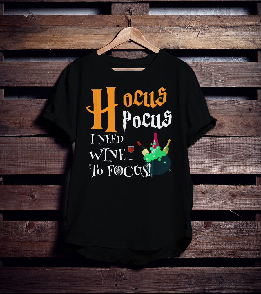 Hocus Pocus I Need Wine To Focus Cauldron And Bottles T-Shirt