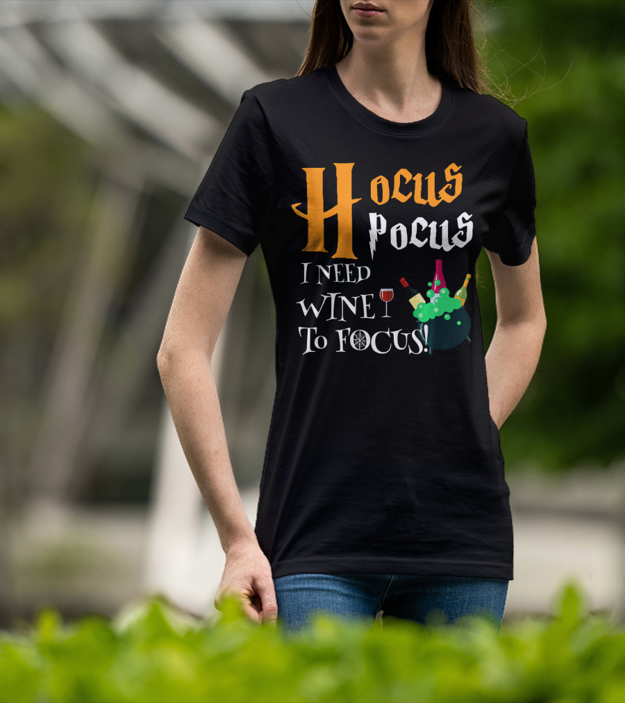 Hocus Pocus I Need Wine To Focus Cauldron And Bottles T-Shirt