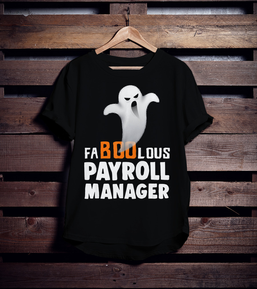 Halloween Faboolous Payroll Manager Ghost T-Shirt
