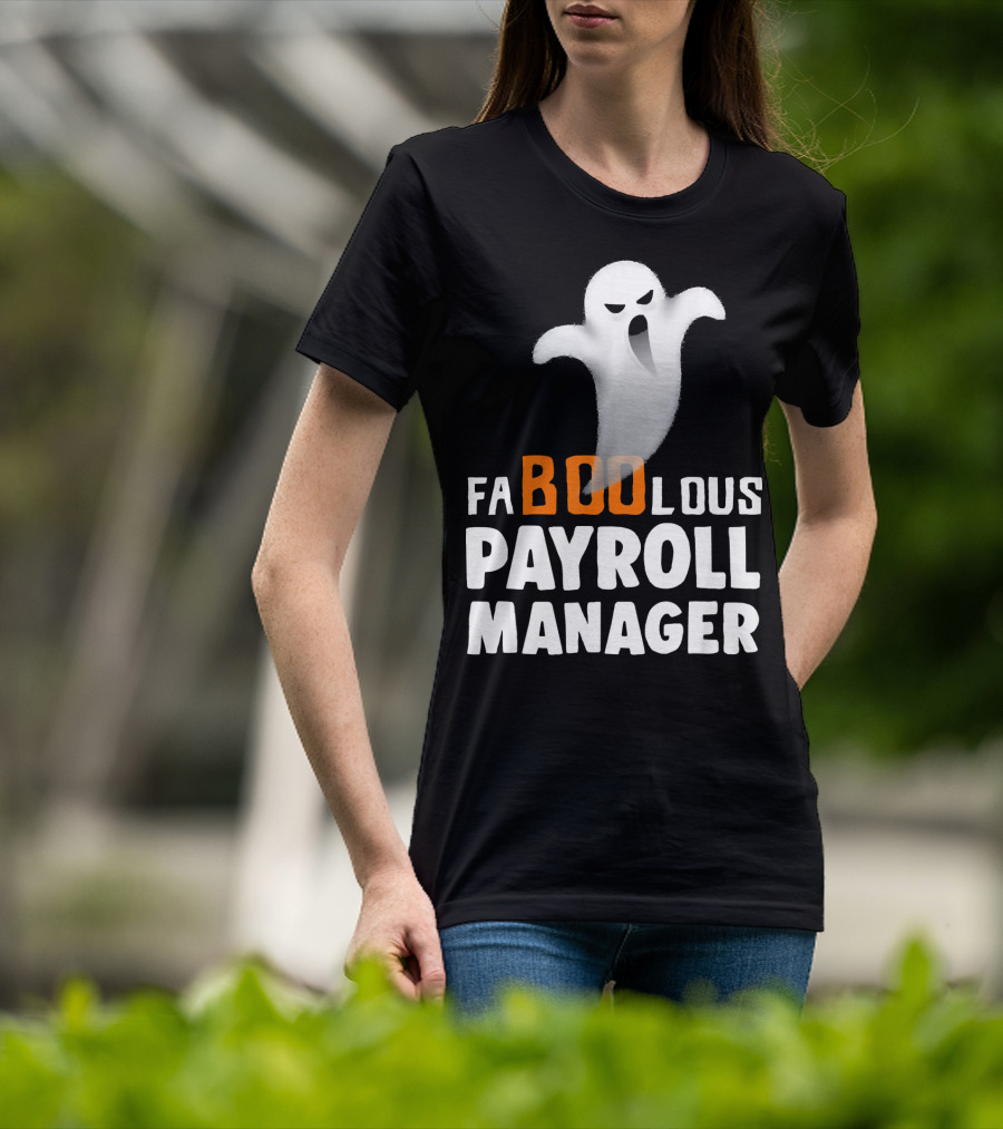 Halloween Faboolous Payroll Manager Ghost T-Shirt