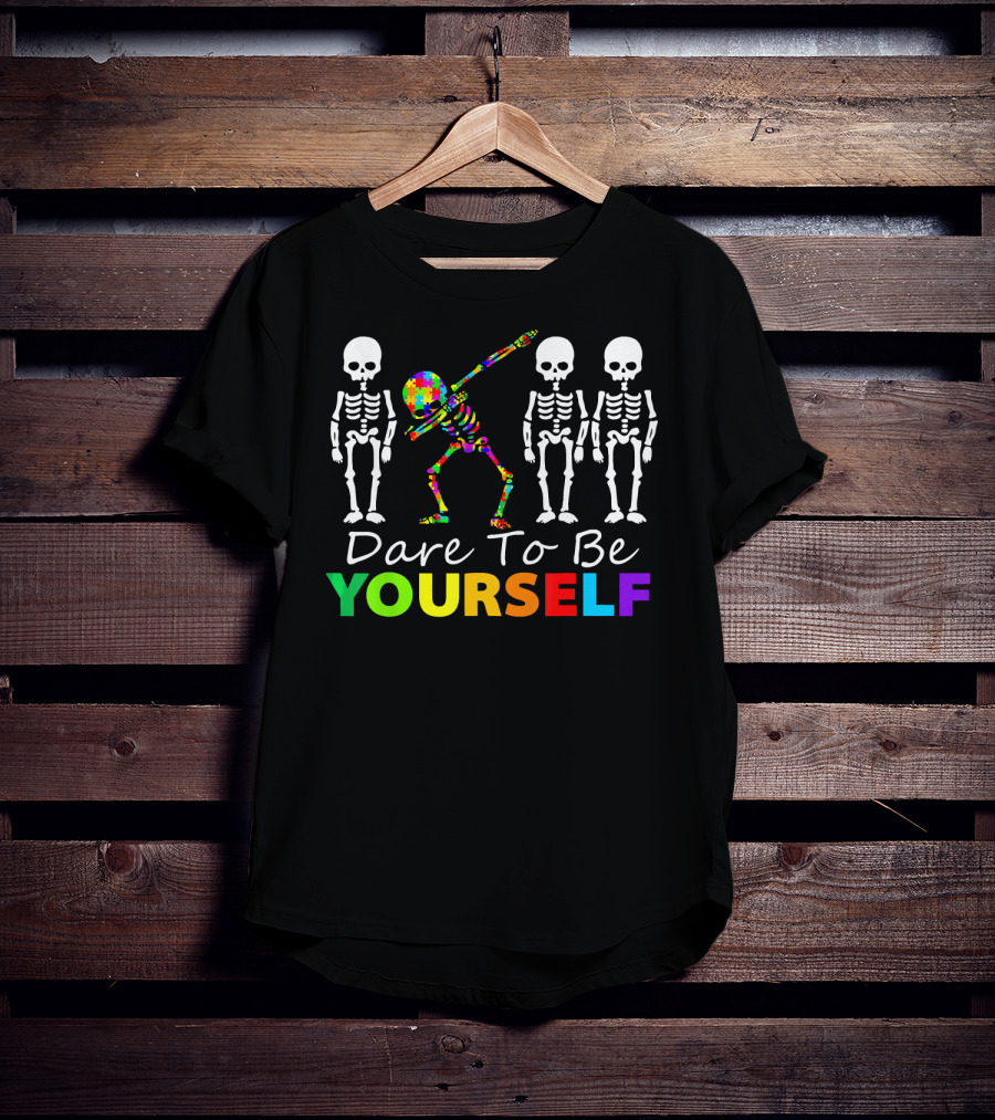 Dare To Be Yourself Colorful Skeleton Dabbing With White Skeletons T-Shirt