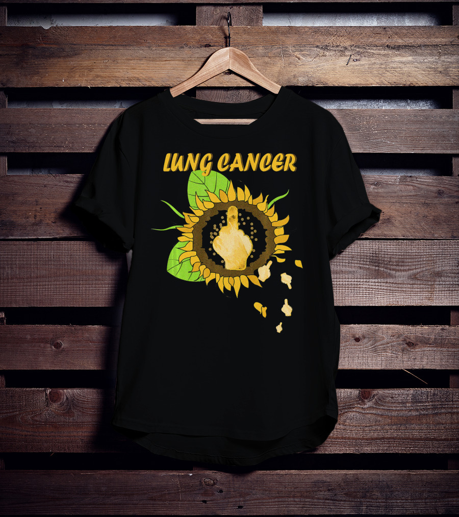 Lung Cancer Middle Finger Sunflower T-Shirt