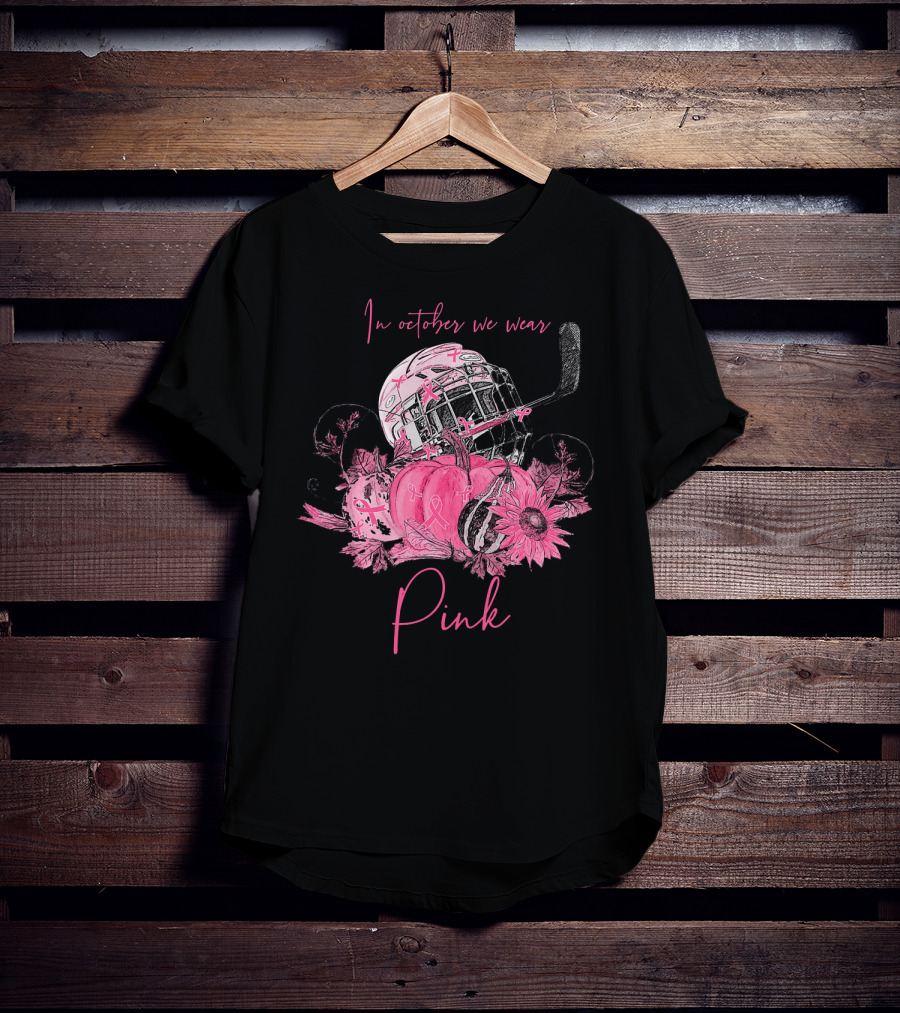 In October We Wear Pink Ribbon Hockey Breast Cancer Awareness T-Shirt