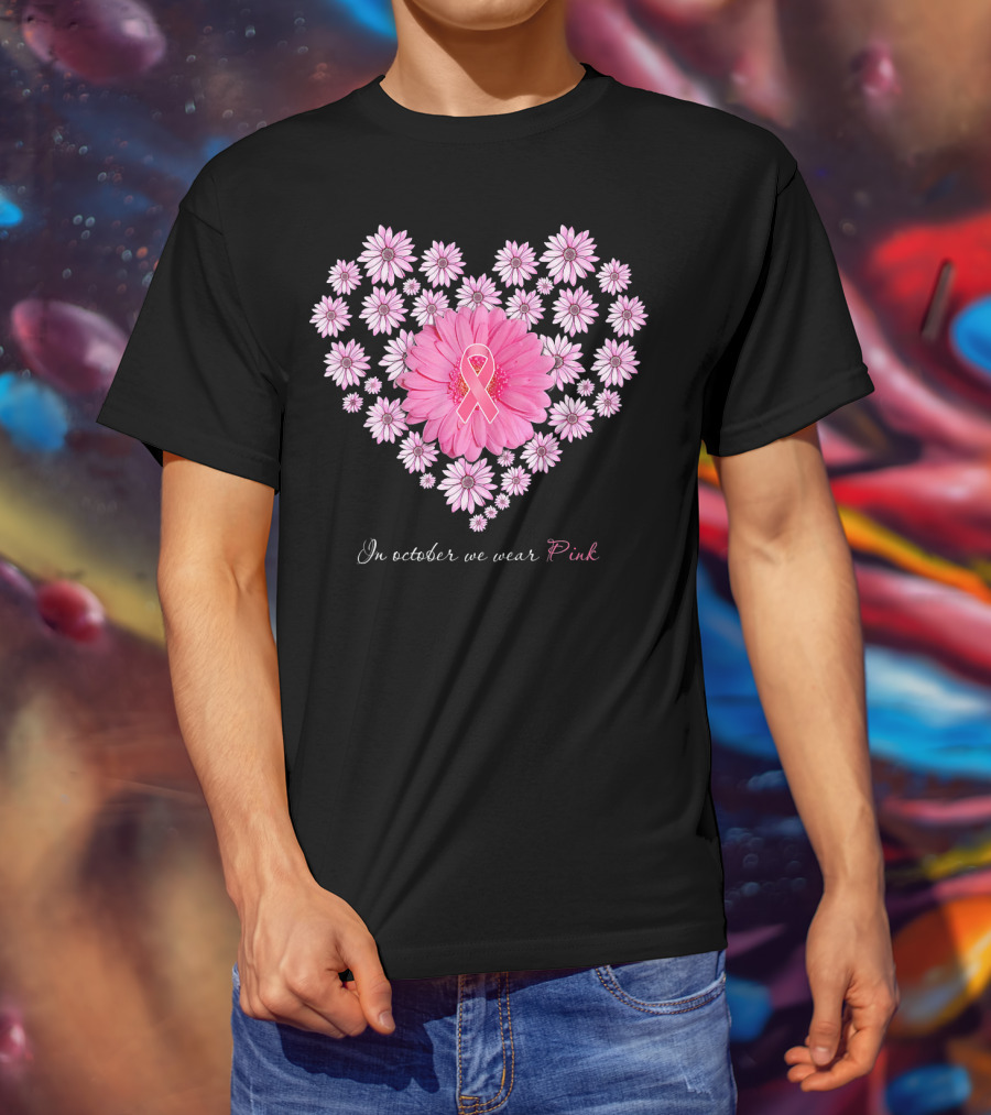 In October We Wear Pink Daisy Heart T-Shirt