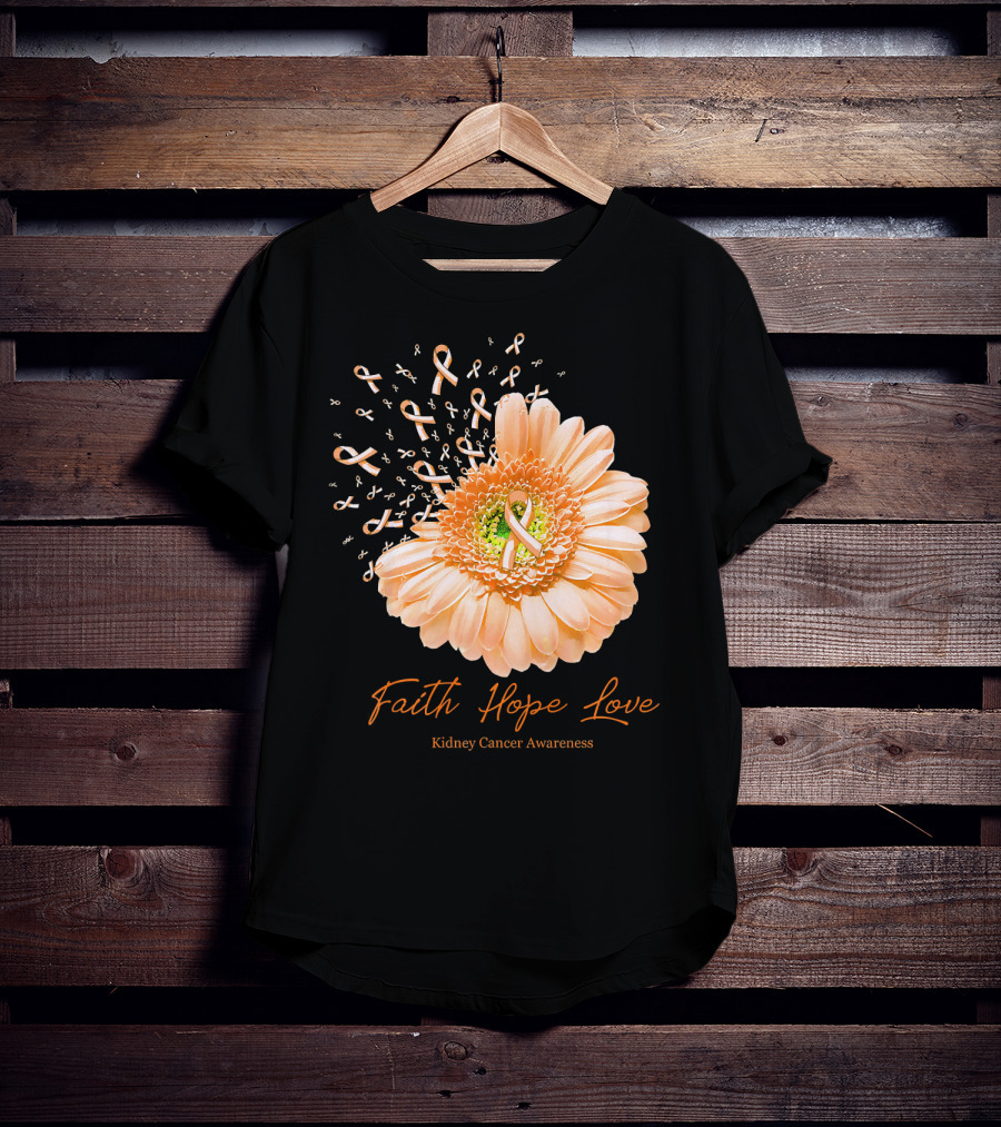 Faith Hope Love Kidney Cancer Awareness Orange Ribbon Flower T-Shirt