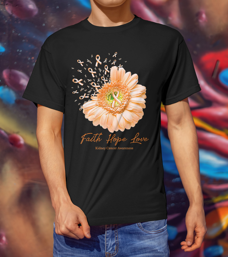 Faith Hope Love Kidney Cancer Awareness Orange Ribbon Flower T-Shirt