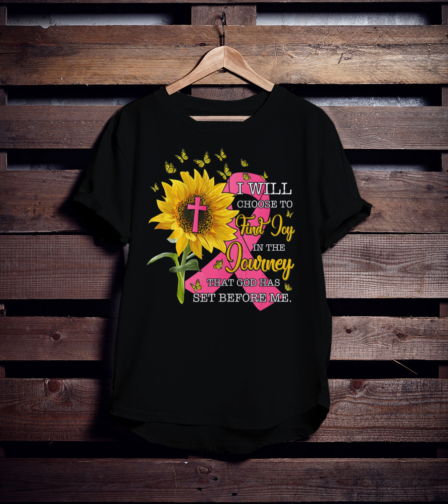 I Will Choose To Find Joy In The Journey Sunflower Christian Cross Breast Cancer Awareness T-Shirt