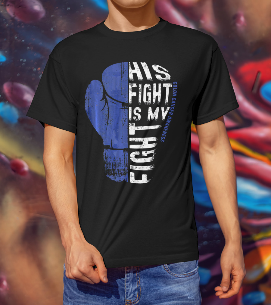 His Fight Is My Fight Colon Cancer Awareness Boxing Glove T-Shirt