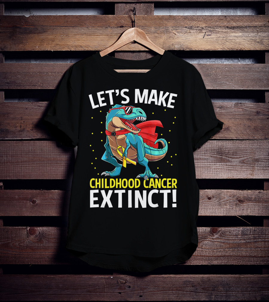 Let's Make Childhood Cancer Extinct Dinosaur Rex T-Shirt