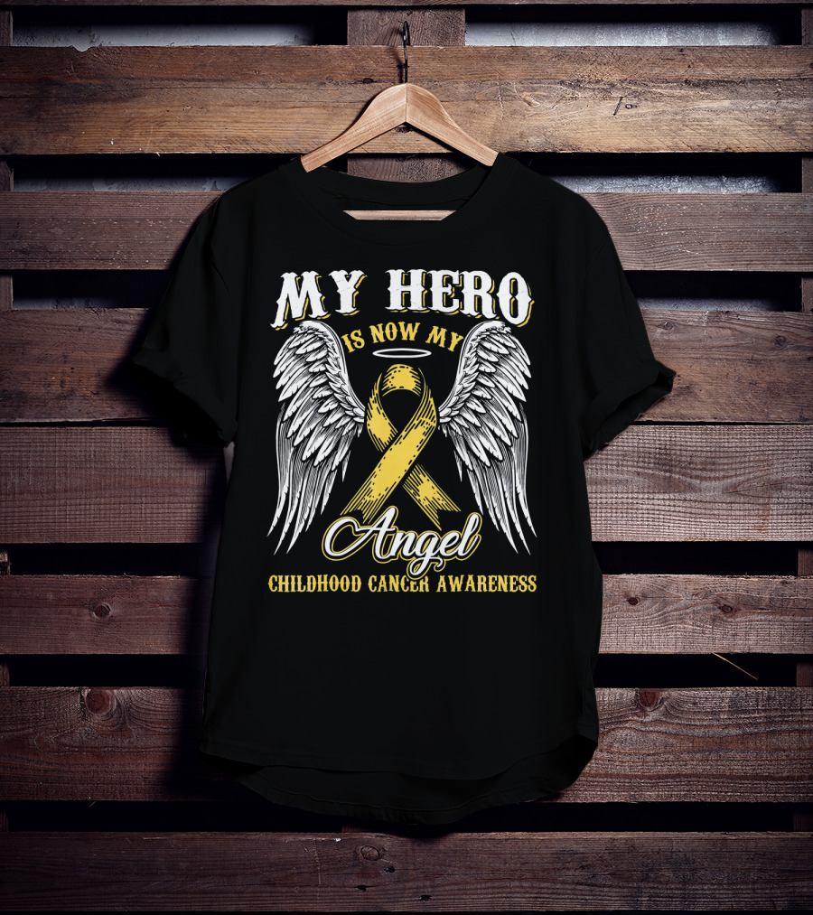 My Hero Is Now My Angel Childhood Cancer Awareness T-Shirt