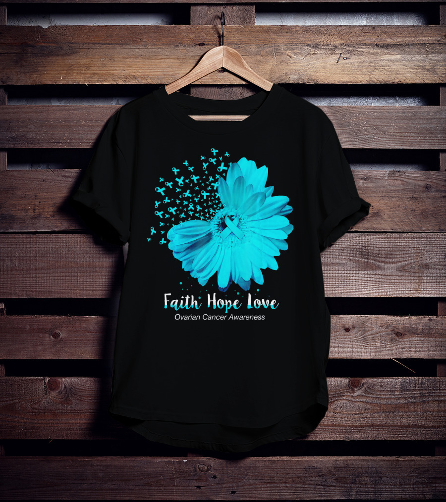 Faith Hope Love Turquoise Ribbon Flower Ovarian Cancer Awareness T-Shirt