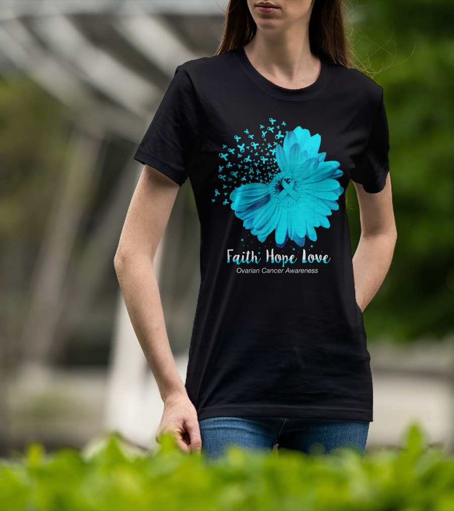 Faith Hope Love Turquoise Ribbon Flower Ovarian Cancer Awareness T-Shirt