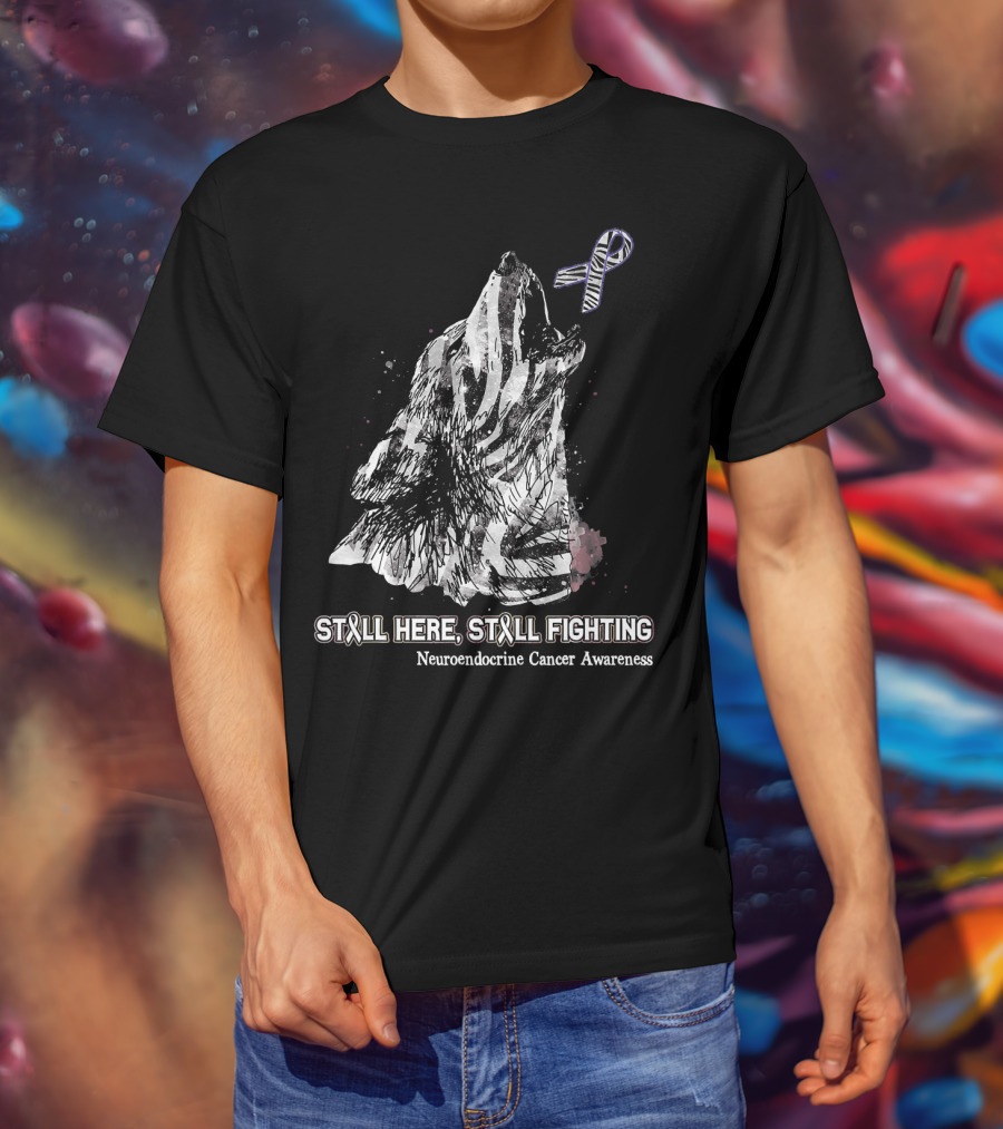 Still Here Still Fighting Neuroendocrine Cancer Awareness Ribbon Wolf T-Shirt