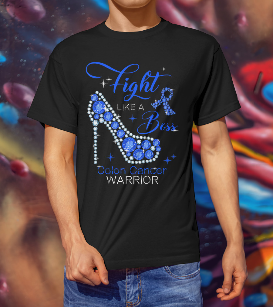Fight Like A Boss Colon Cancer Warrior High Heels T-Shirt