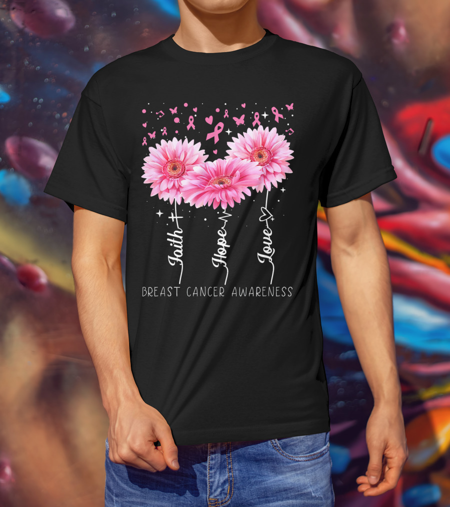 Faith Hope Love Breast Cancer Awareness Cute Daisy T-Shirt