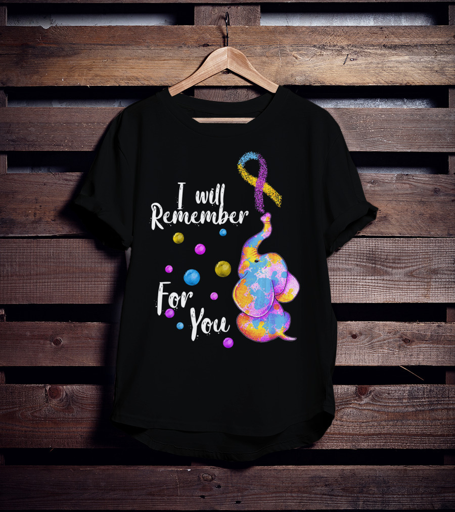 I Will Remember For You Colorful Elephant T-Shirt