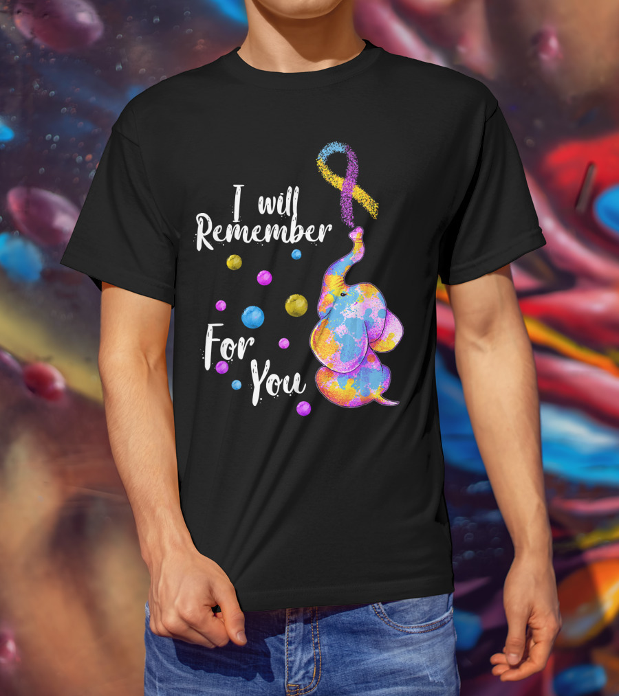 I Will Remember For You Colorful Elephant T-Shirt