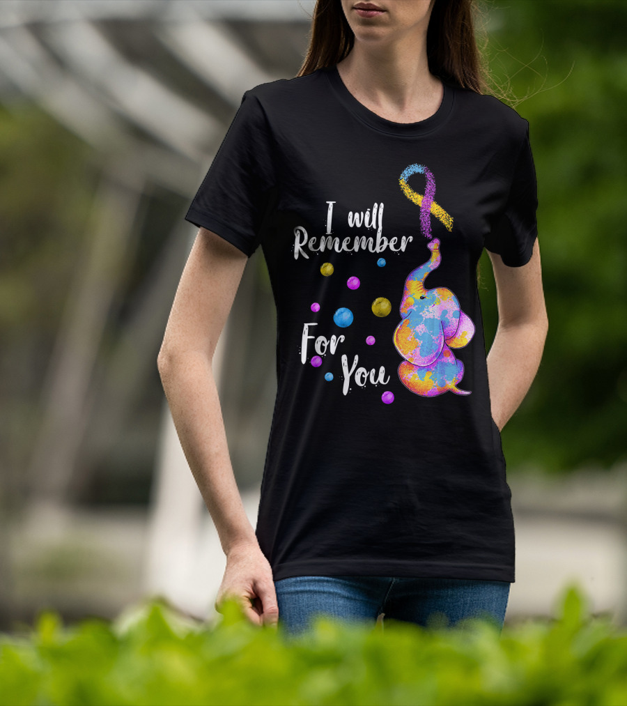 I Will Remember For You Colorful Elephant T-Shirt