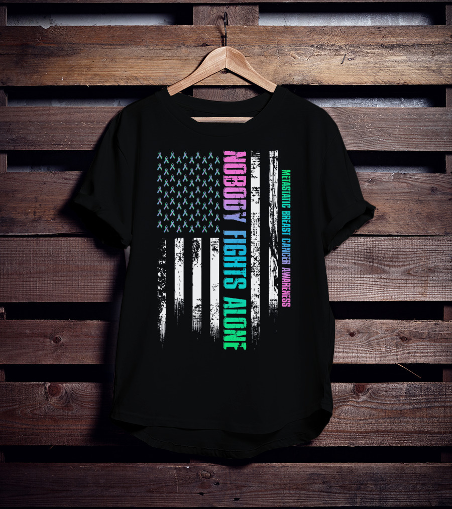 Nobody Fights Alone USA Flag Metastatic Breast Cancer Awareness T-Shirt