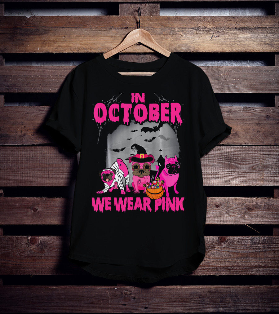 In October We Wear Pink Three Pugs Halloween Bats And Costumes T-Shirt