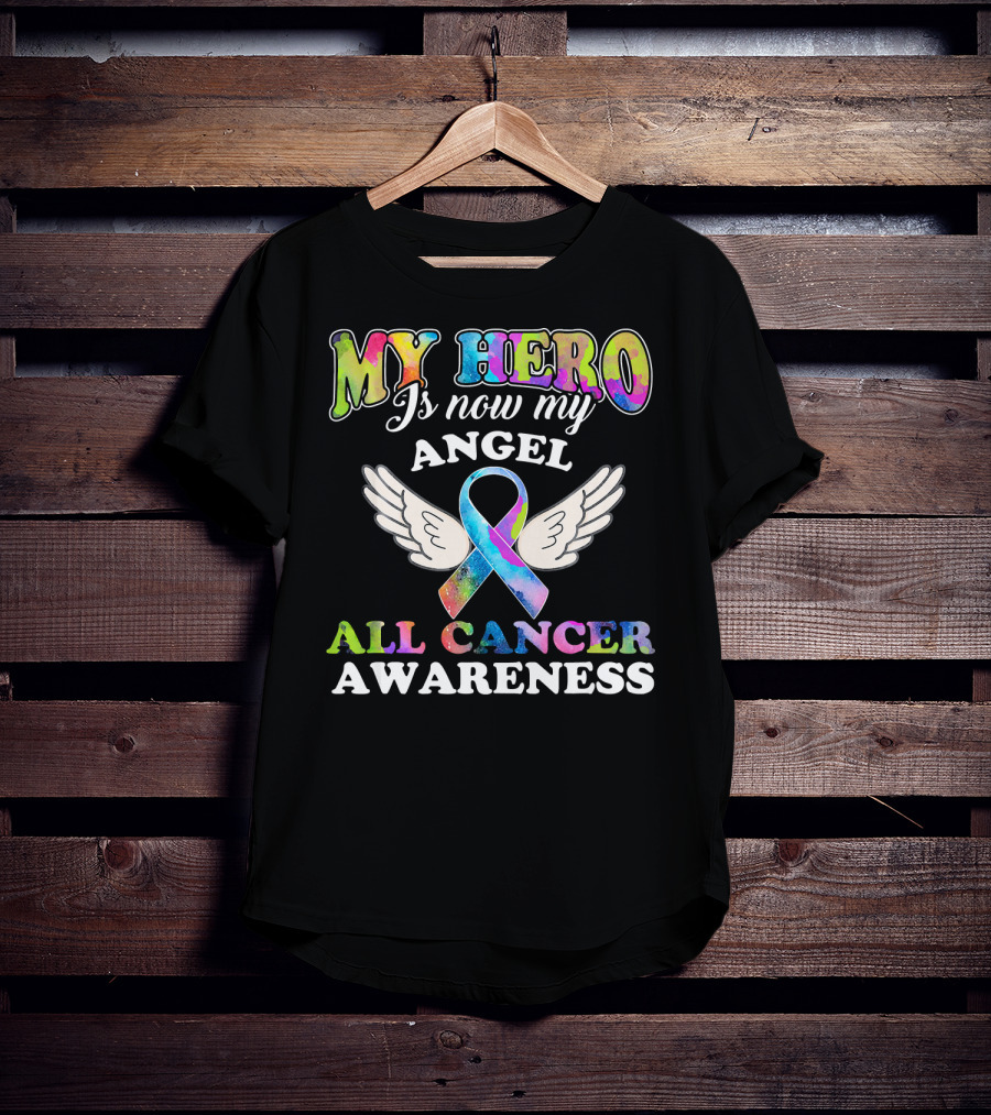 My Hero Is Now My Angel All Cancer Awareness Ribbon With Wings T-Shirt