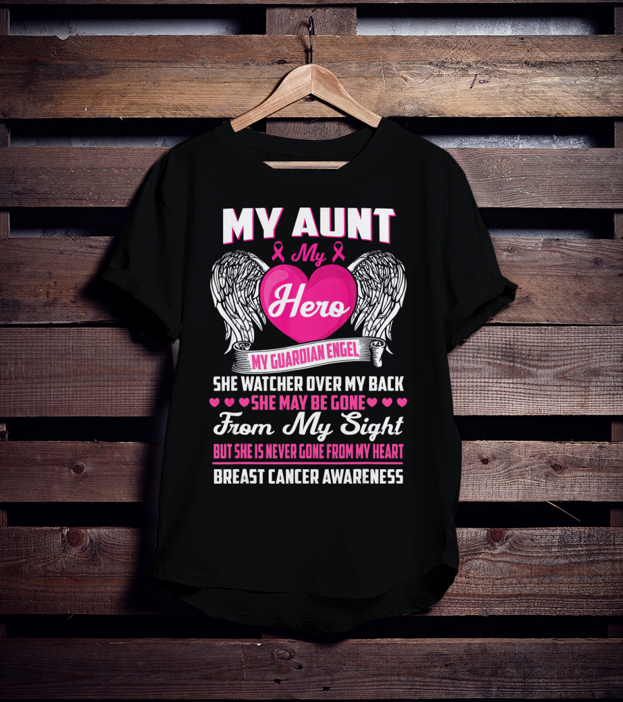 My Aunt My Hero My Guardian Angel She Watched Over My Back Breast Cancer Awareness T-Shirt