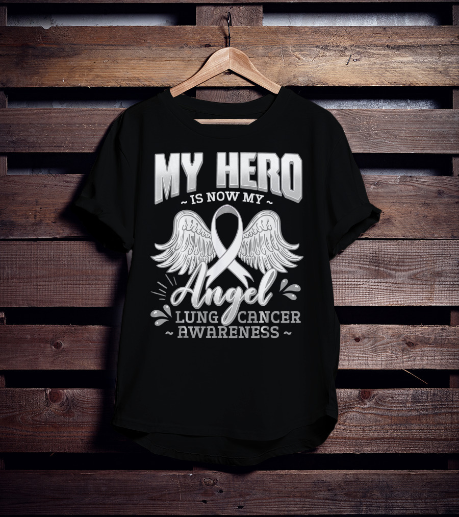 My Hero Is Now My Angel Lung Cancer Awareness T-Shirt