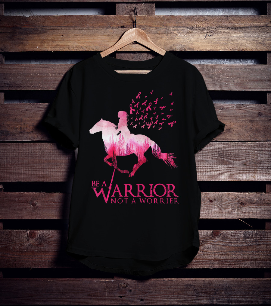 Be A Warrior Not A Worrier Breast Cancer Awareness Pink Ribbon Horse Rider T-Shirt