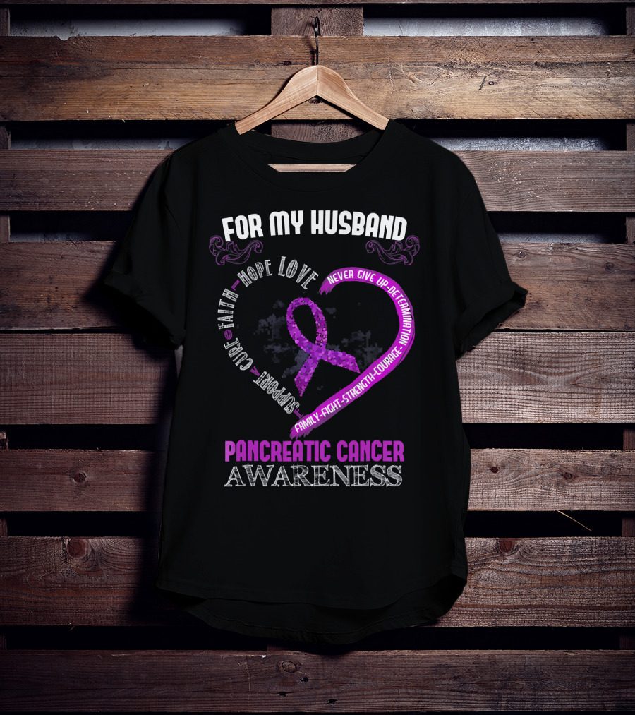 For My Husband Pancreatic Cancer Awareness Hope Love Strength Courage Purple T-Shirt