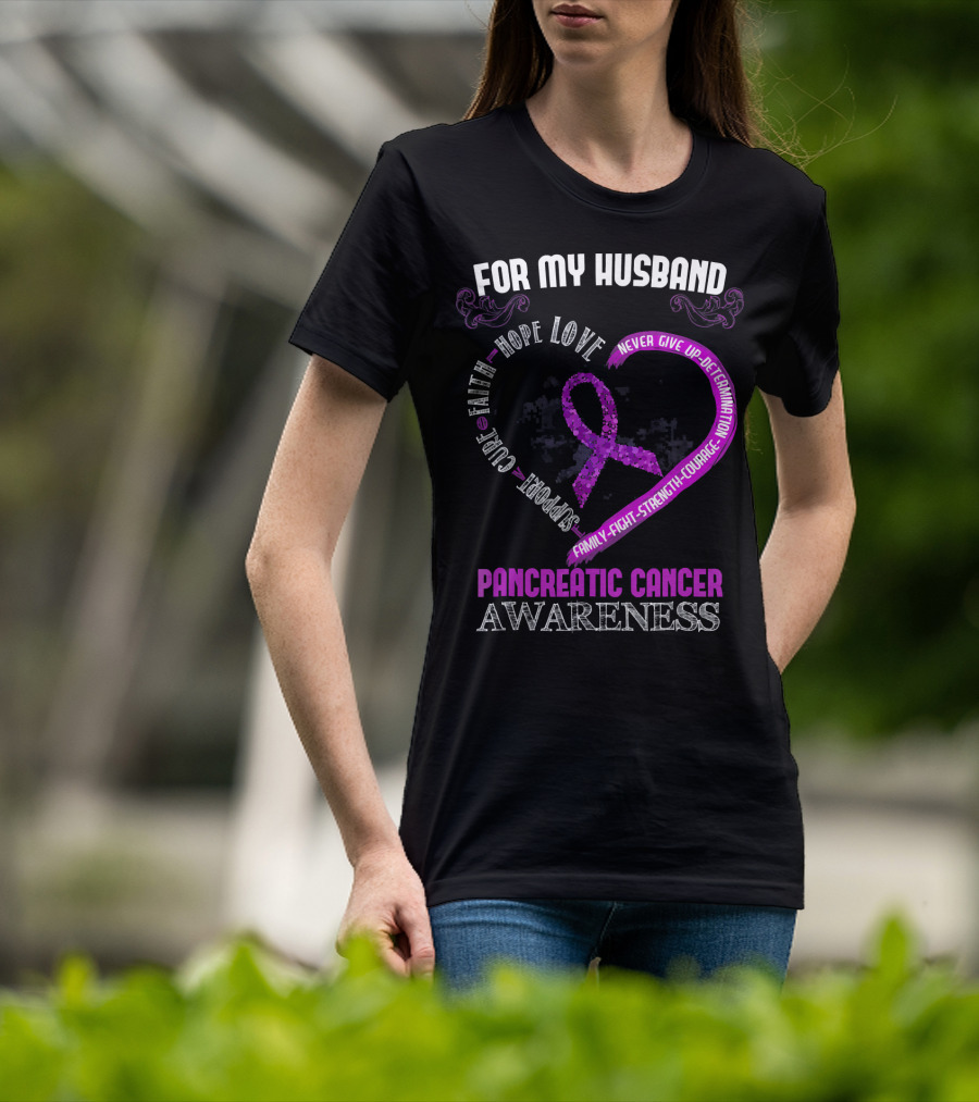 For My Husband Pancreatic Cancer Awareness Hope Love Strength Courage Purple T-Shirt