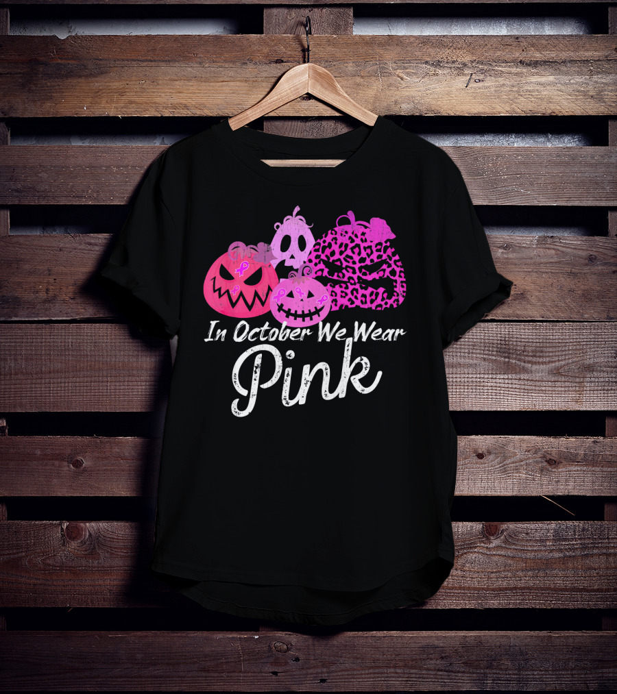 In October We Wear Pink Pumpkin Breast Cancer Awareness T-Shirt