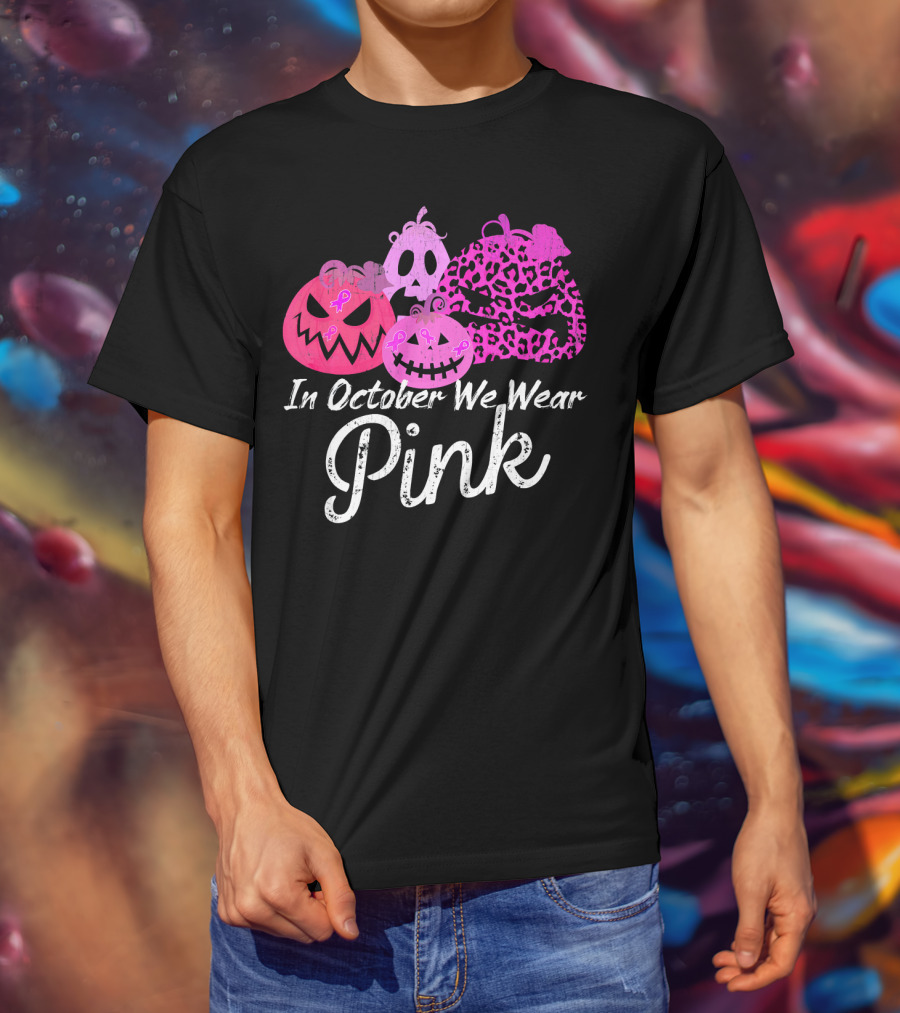 In October We Wear Pink Pumpkin Breast Cancer Awareness T-Shirt