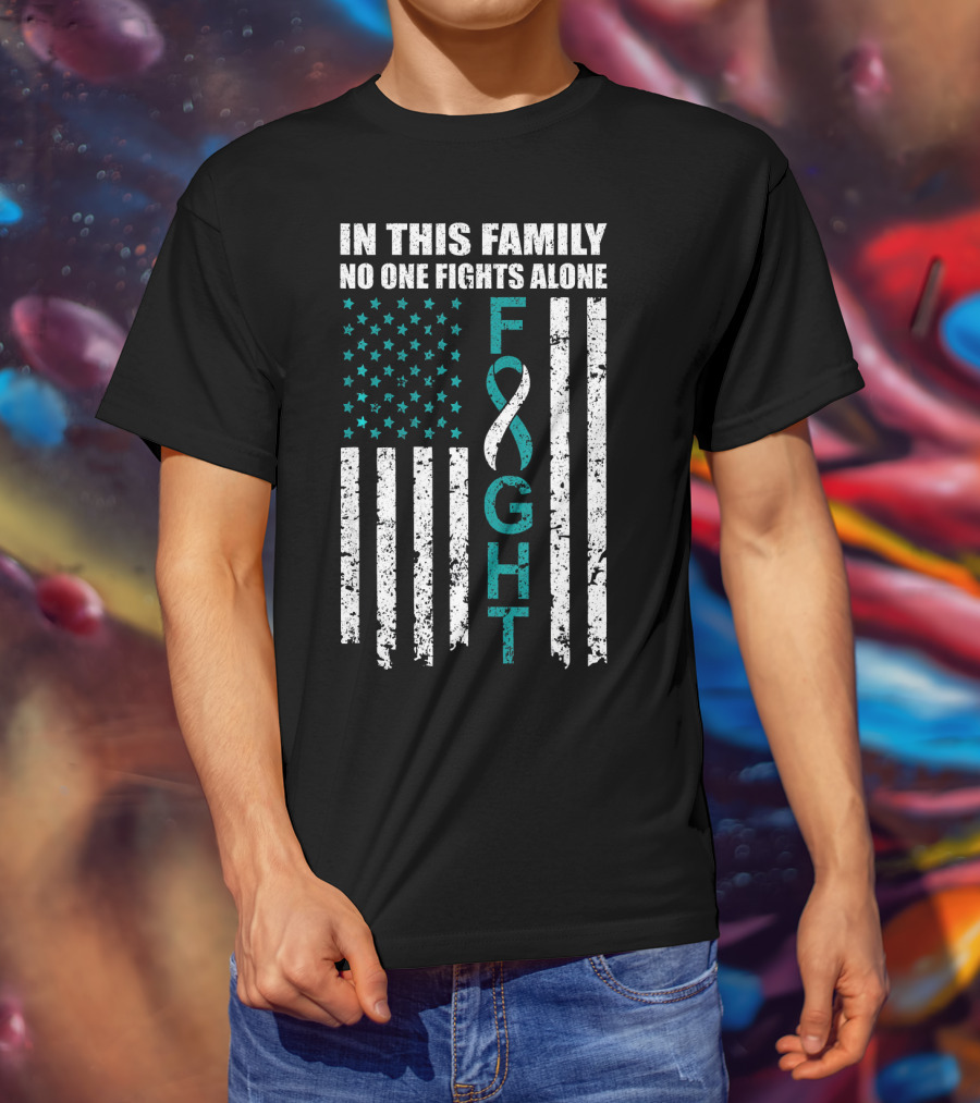 In This Family No One Fights Alone Cervical Cancer Awareness Fight Ribbon T-Shirt