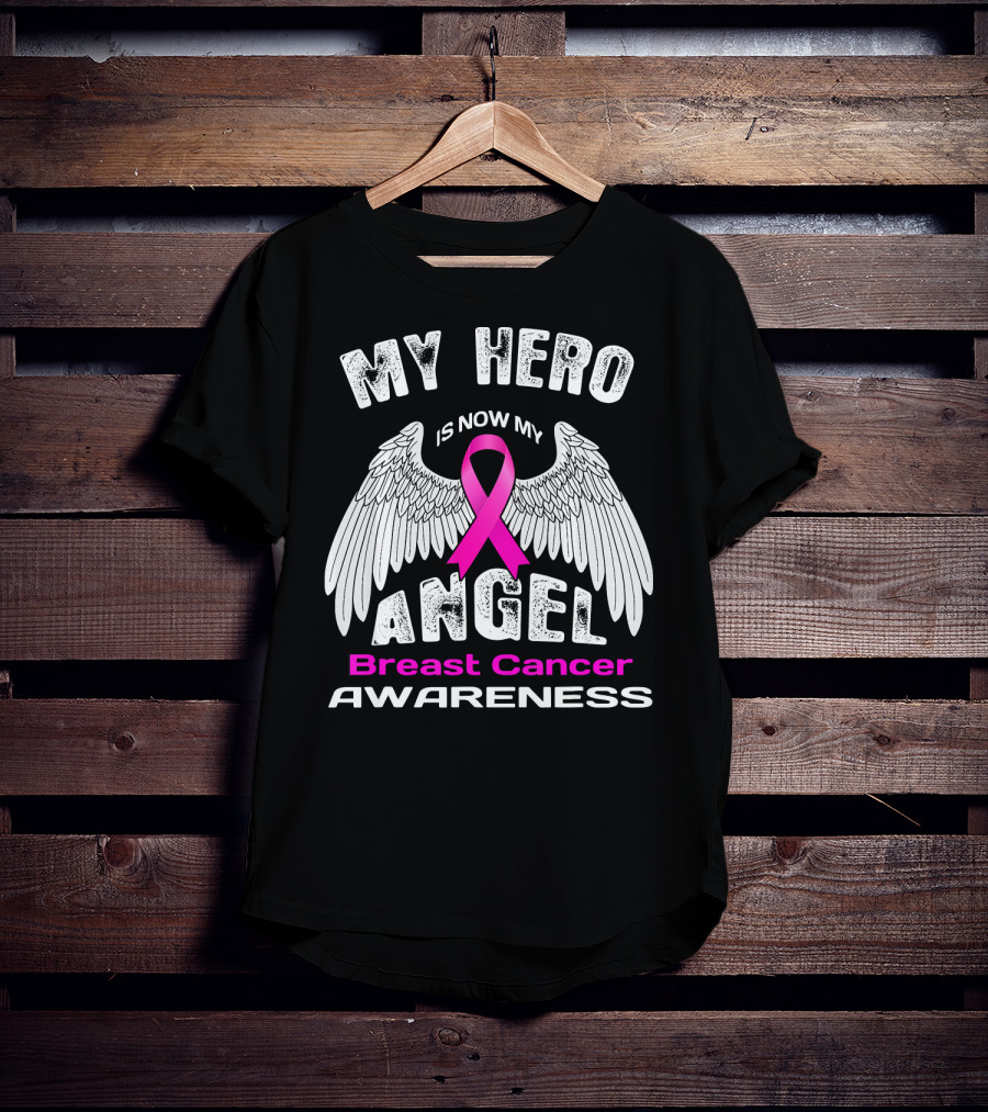 MY HERO IS NOW MY ANGEL Breast Cancer Awareness T-Shirt