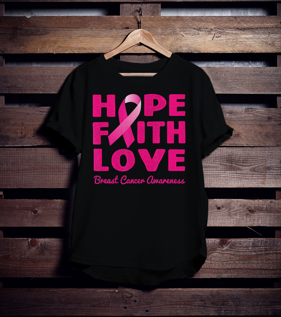 HOPE FAITH LOVE Pink Ribbon Breast Cancer Awareness T-Shirt