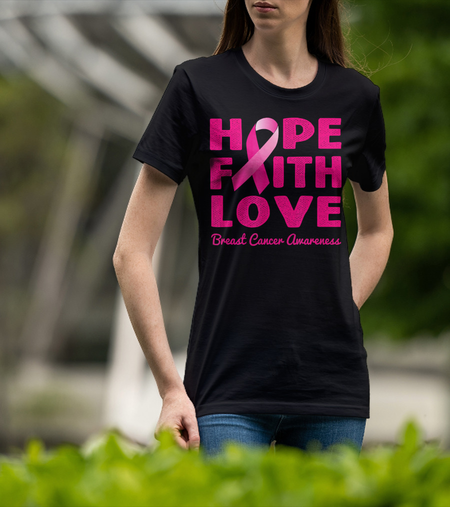 HOPE FAITH LOVE Pink Ribbon Breast Cancer Awareness T-Shirt