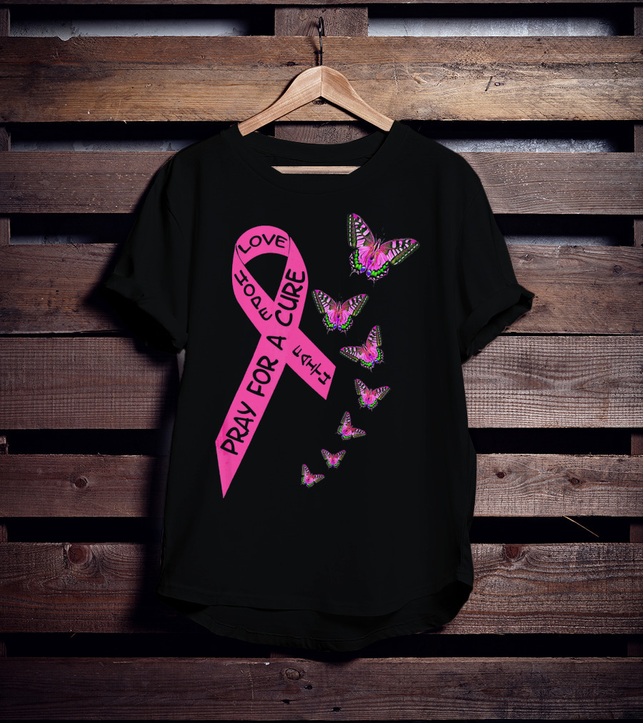 Pray For A Cure Love Faith Breast Cancer Awareness Butterflies T-Shirt