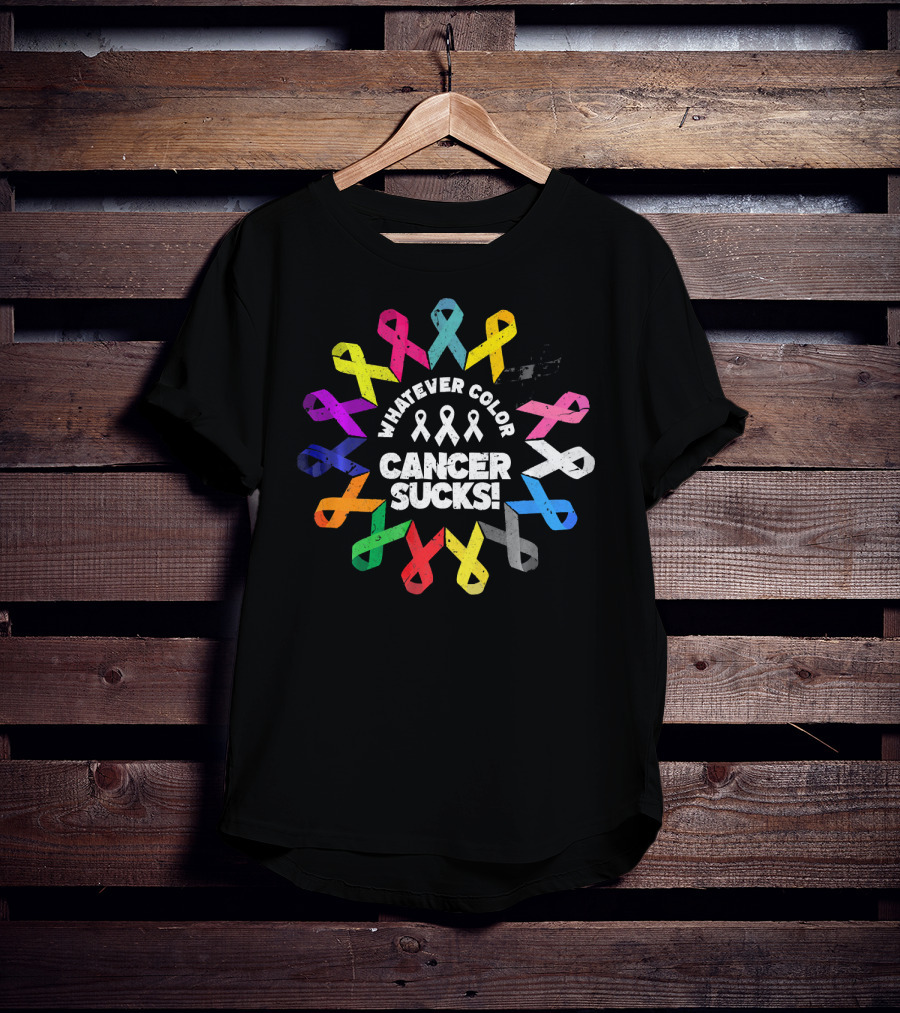 Whatever Color Cancer Sucks Fight Cancer Ribbons T-Shirt