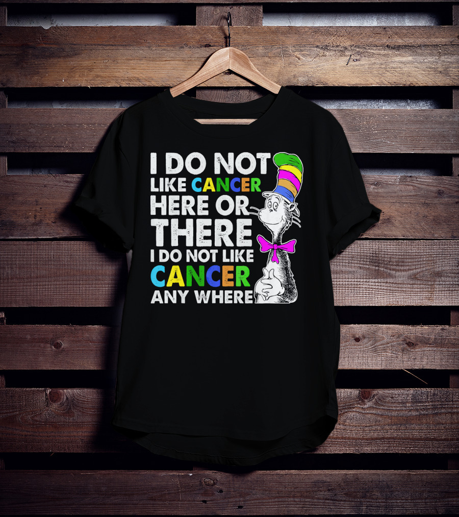 I Do Not Like Cancer Here Or There Anywhere Vintage Retro Cat Hat T-Shirt