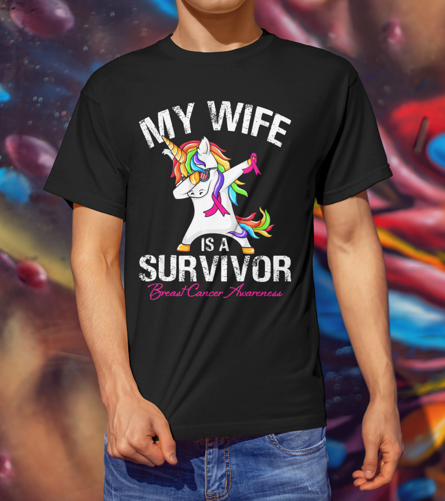 My Wife Is A Survivor Breast Cancer Awareness Unicorn Dabbing Rainbow T-Shirt